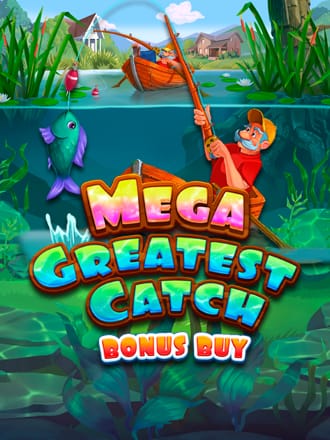 Mega Greatest Catch Bonus Buy