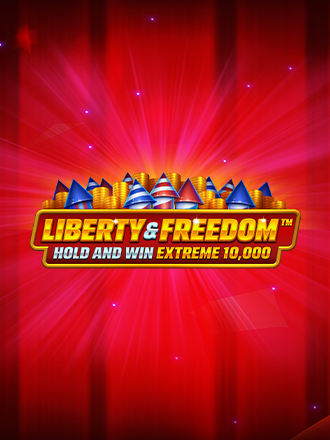 Liberty and Freedom Hold and Win Extreme 10 000
